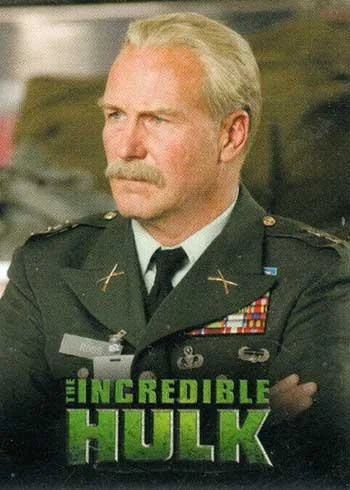 William Hurt as General Thaddeus Ross debut card - The Incredible Hulk
